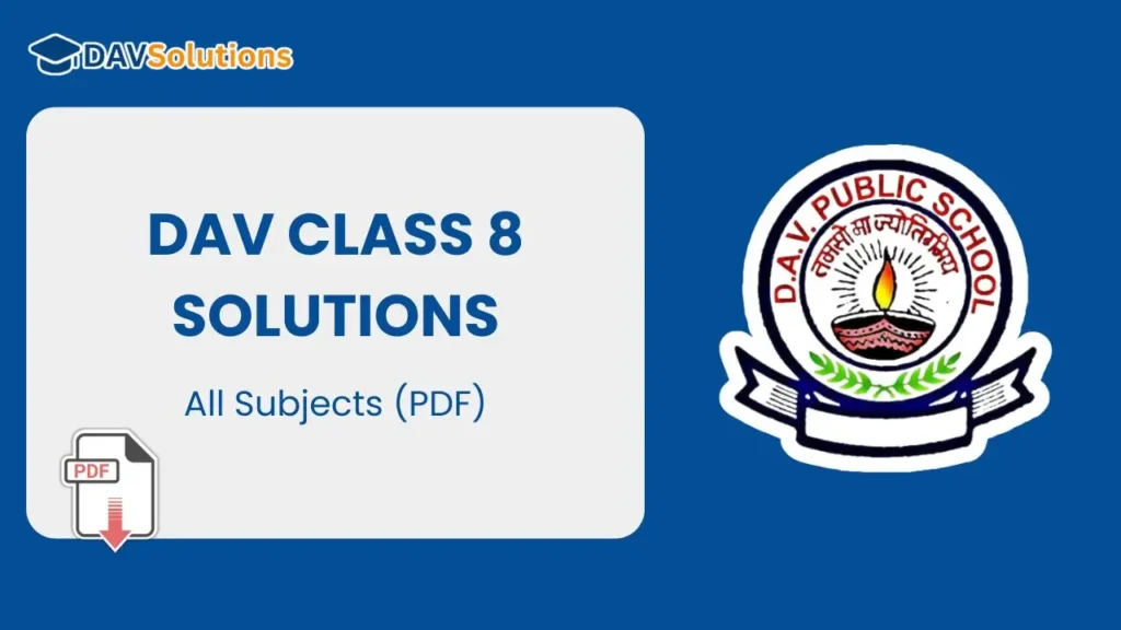 DAV Class 8 Solutions